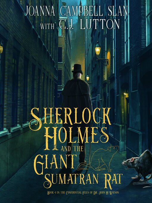 Title details for Sherlock Holmes and the Giant Sumatran Rat by Joanna Campbell Slan - Available